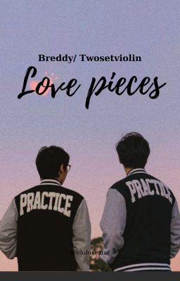 (Twosetviolin/Breddy) - Love pieces