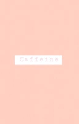 |Twoshort| |SeulRene| Caffeine