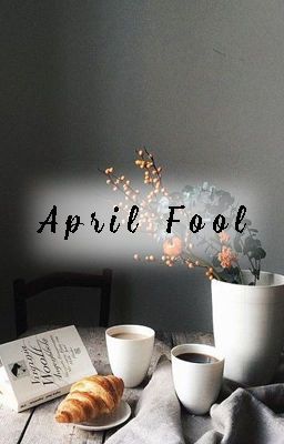 [Twoshot][KrisSica]April Fool(Cá tháng Tư)