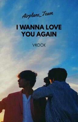 [ Twoshot/VKOOK] I wanna love you again <SE>