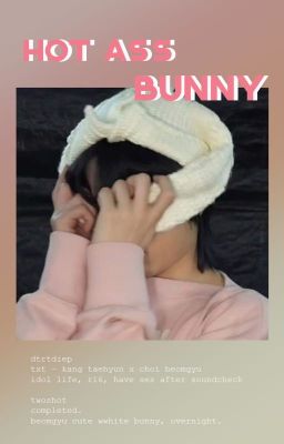 |txt| taegyu - hot ass bunny