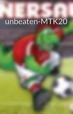 unbeaten-MTK20