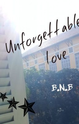Unforgettable Love - Tình Mãi Không Nguôi