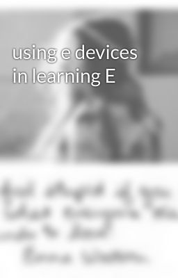 using e devices in learning E