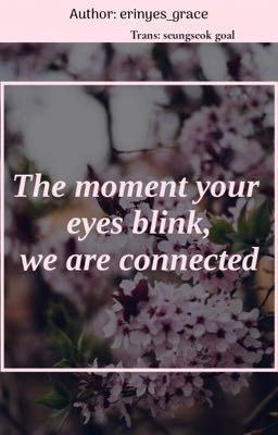 /V-trans/ The moment your eyes blink, we are connected