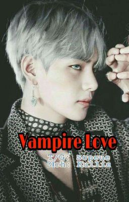 Vampire Love | K.T.H ✔ [V-trans] {FF Tae And You} 