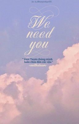VENT FOR YOU - NEED YOU