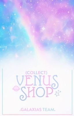 _Venus Shop [Collect] _[Tạm Đóng]
