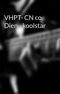 VHPT- CN co Dien - koolstar