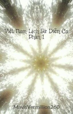 Việt Nam Lịch Sử Diễn Ca Phần 1