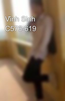 Vĩnh Sinh C576-619