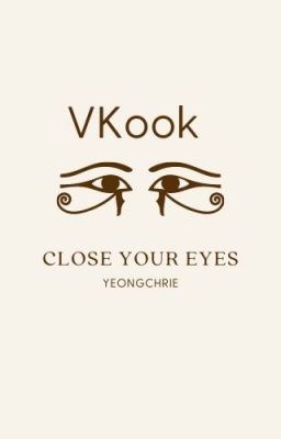 vkook|| close your eyes 