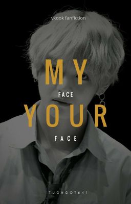 [VKook-H] My face your face