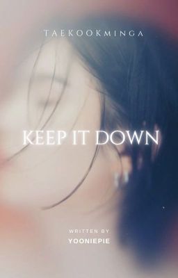 [VKookMinGa] Keep it Down