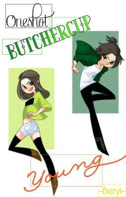 <VNese>(Oneshot)[PPG]Butchercup: Young