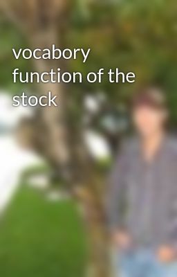 vocabory function of the stock