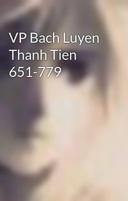 VP Bach Luyen Thanh Tien 651-779