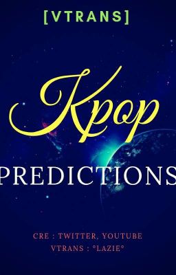 | Vtrans | Predictions about Kpop