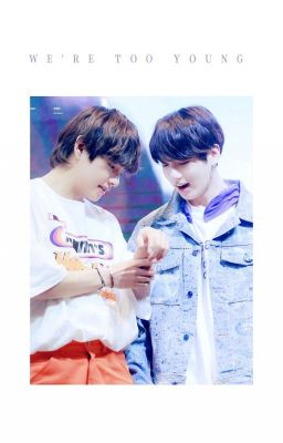 vtrans | vkook •we're too young•