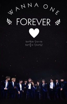 WANNA ONE FOREVER♥