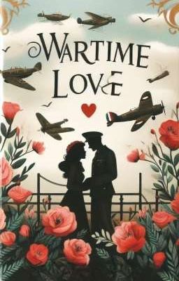 Wartime Love - Tình yêu thời chiến