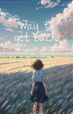 Way to get back [Cách để trở lại]