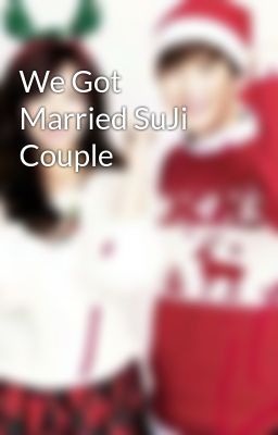 We Got Married SuJi Couple