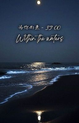|Weini : 39:00| Within the waters