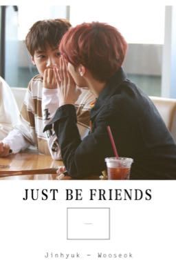 [WEISHIN] #2 JUST BE FRIENDS