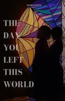 [Wenclair] [Oneshot] The Day You Left This World