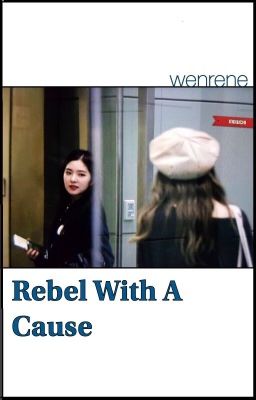 [WENRENE][TRANS] Rebel with a cause.
