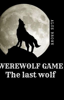 Werewolf game: The last wolf