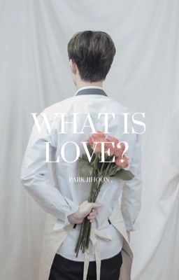 what is love | park jihoon