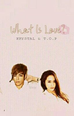 WHAT IS LOVE? [TOP+KRYSTAL+GD][Bigbang-Fx]