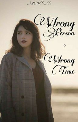 [WheeSun] Wrong Person, Wrong Time