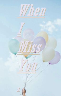 When I Miss You,