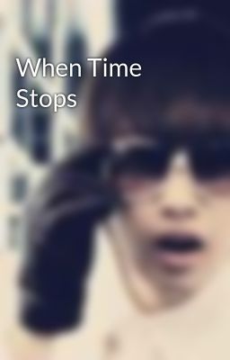 When Time Stops