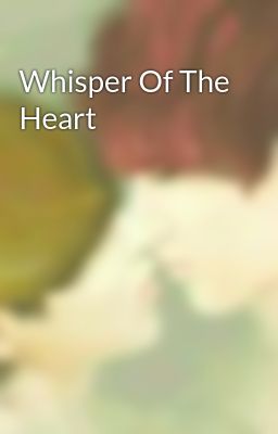 Whisper Of The Heart