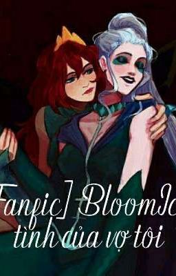[Winx Fanfic] BloomIcy: Người tình của vợ tôi