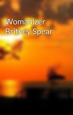 Womanizer Britney Spear