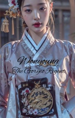 Wonyoung The Goryeo Regent
