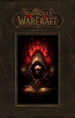 World of Warcraft: Biên niên sử - Tập 1