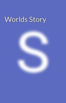 Worlds Story