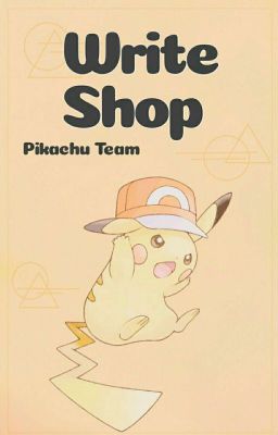 Write Shop |Pikachu_Team|