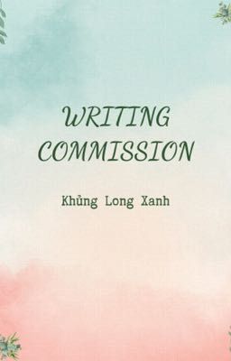 Writing commission của Khủng Long Xanh