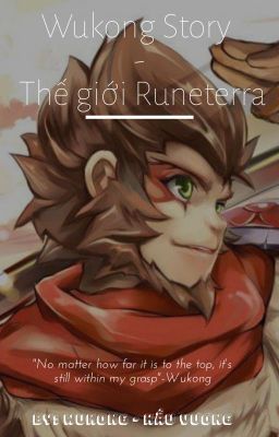 Wukong Story - Thế giới Runeterra