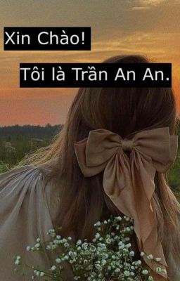 Xin chào! Tôi là Trần An An.