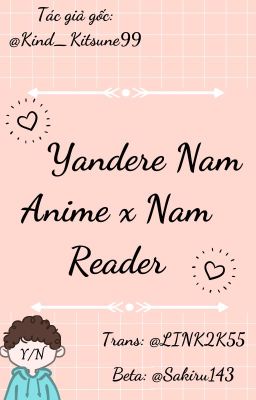 Yandere Nam Anime x Nam Reader (Đã beta)