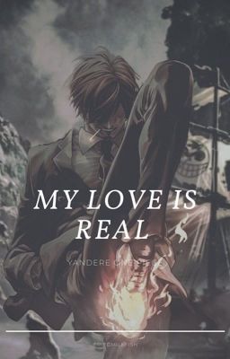 [Yandere One Piece] My Love Is Real
