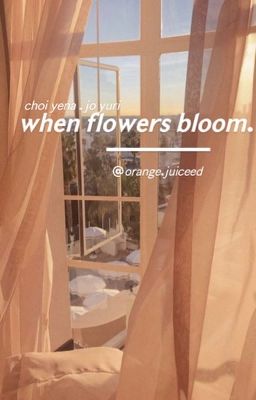 yenyul . when flowers bloom